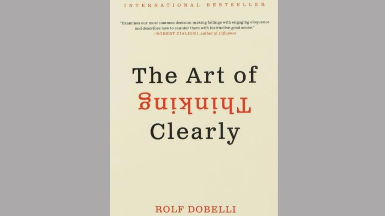 "فن التفكير الواضح" – رولف دوبلي (The Art of Thinking Clearly)