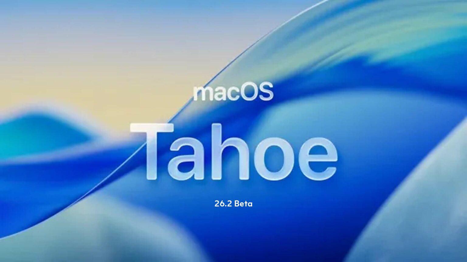 macOS Tahoe 26.2 Beta
